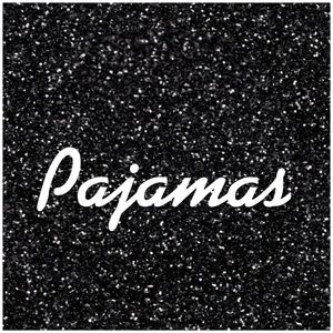 PAJAMAS!